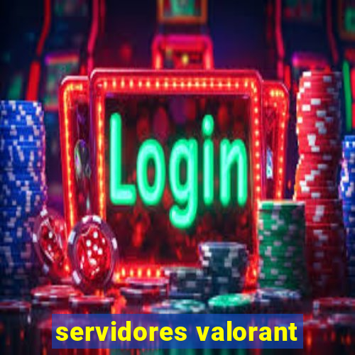 servidores valorant